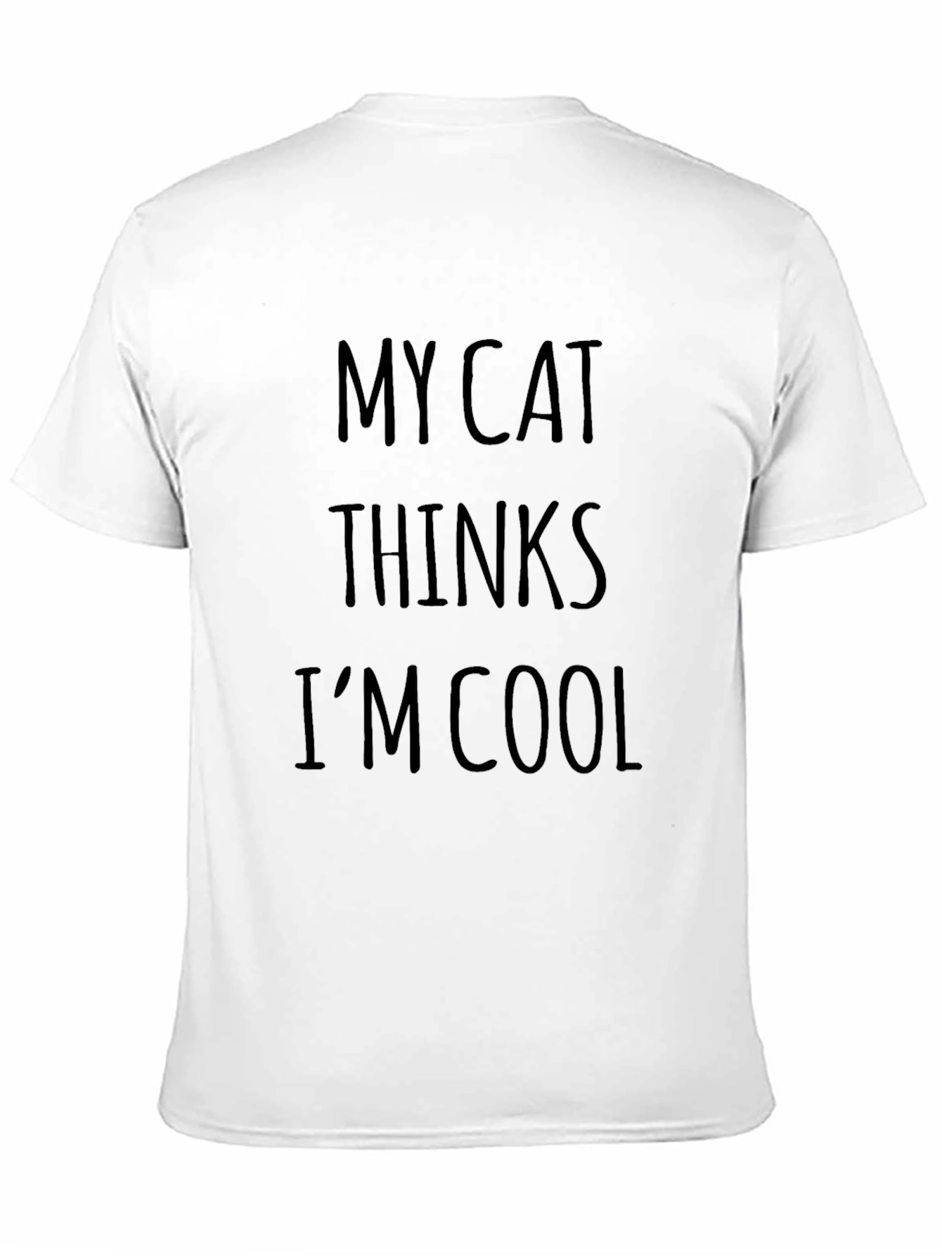 My Cat Thinks Im Cool T-Shirt
