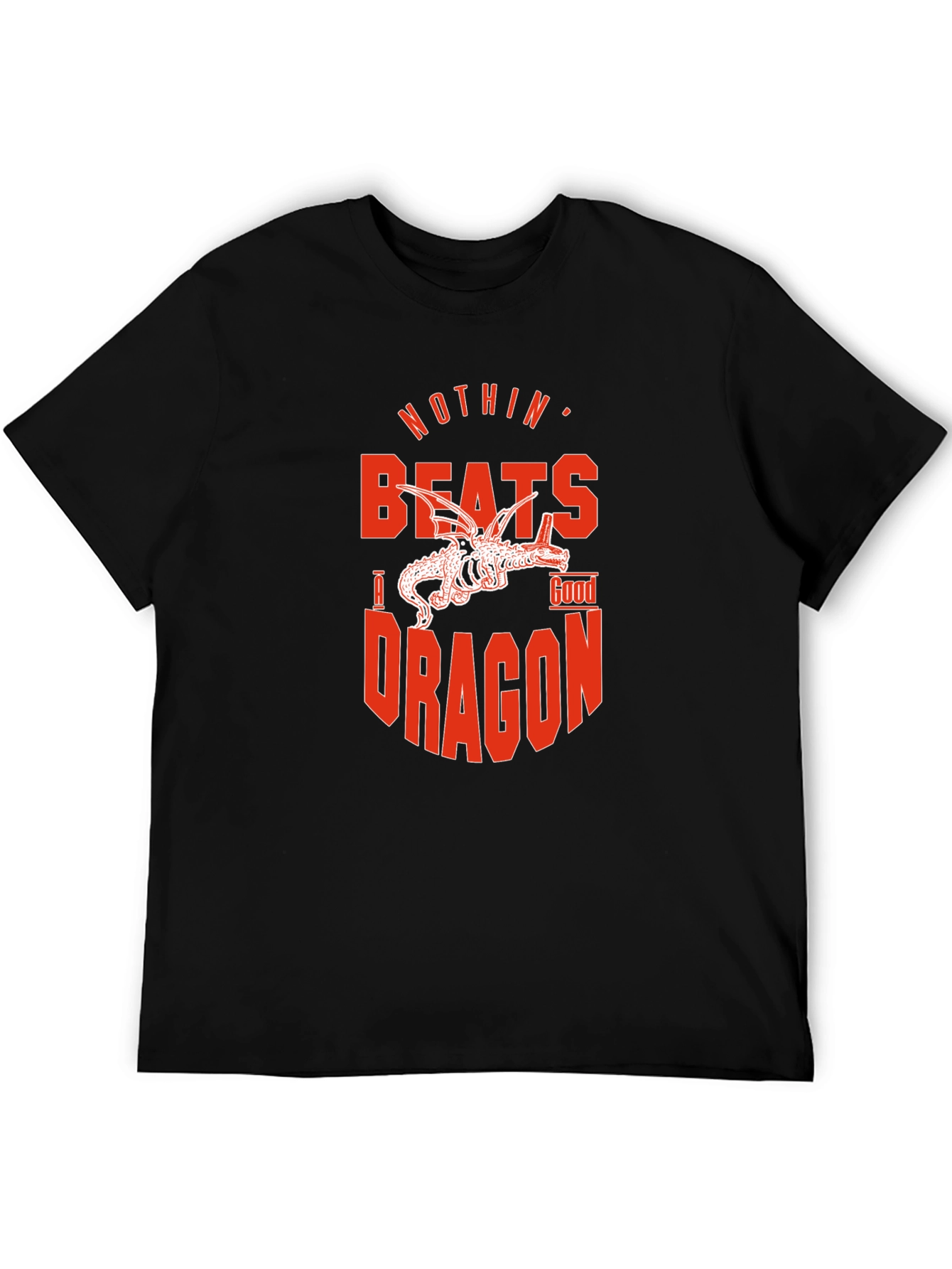 Nothin Beats a Good Dragon T-Shirt - Black