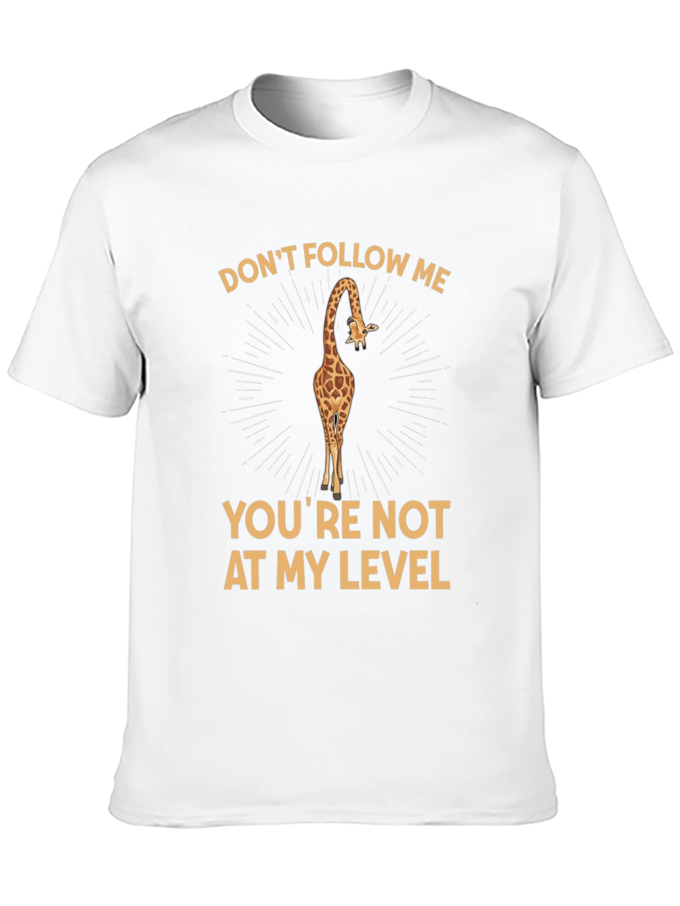 Giraffe T-Shirt - Dont Follow Me