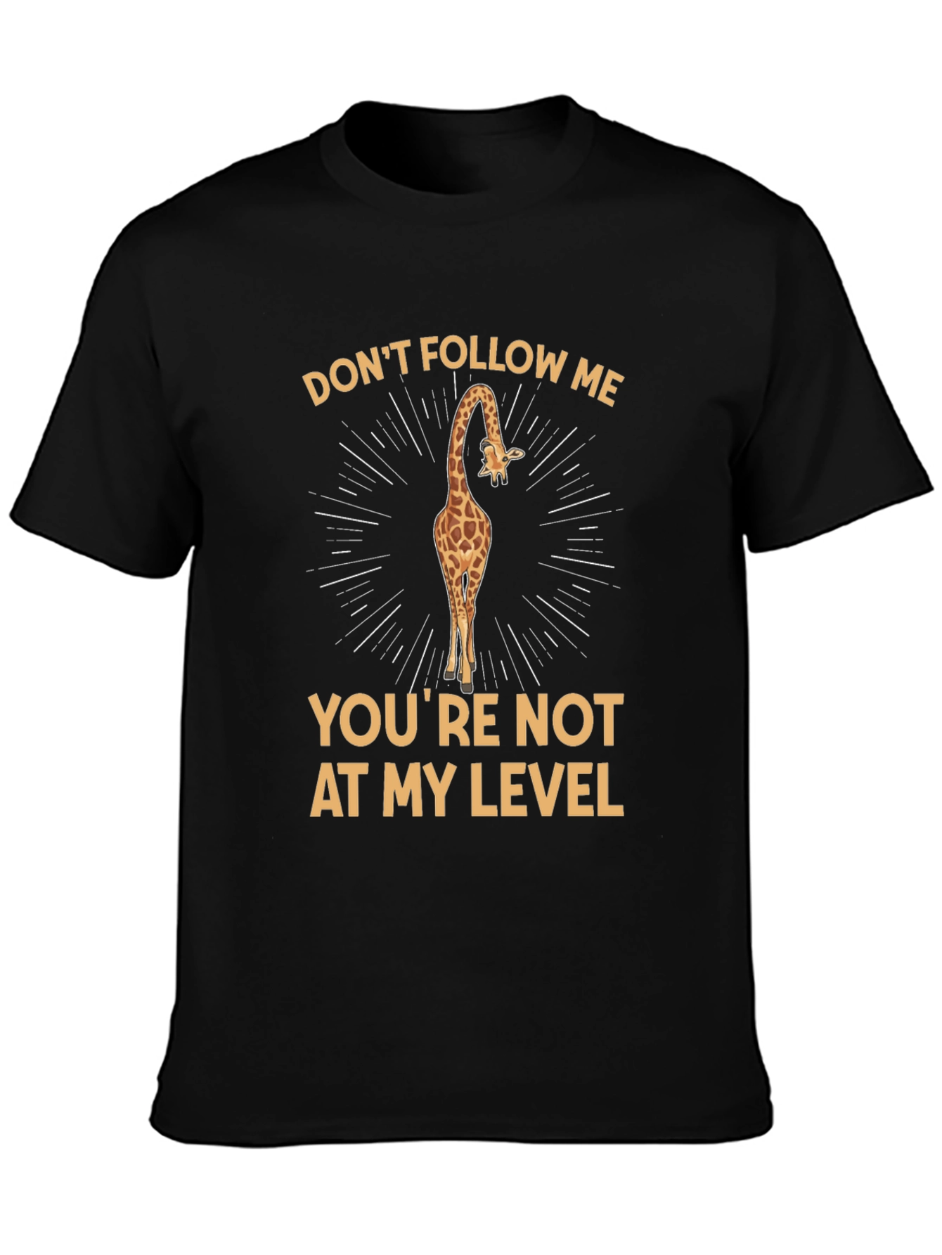 Giraffe T-Shirt - Dont Follow Me
