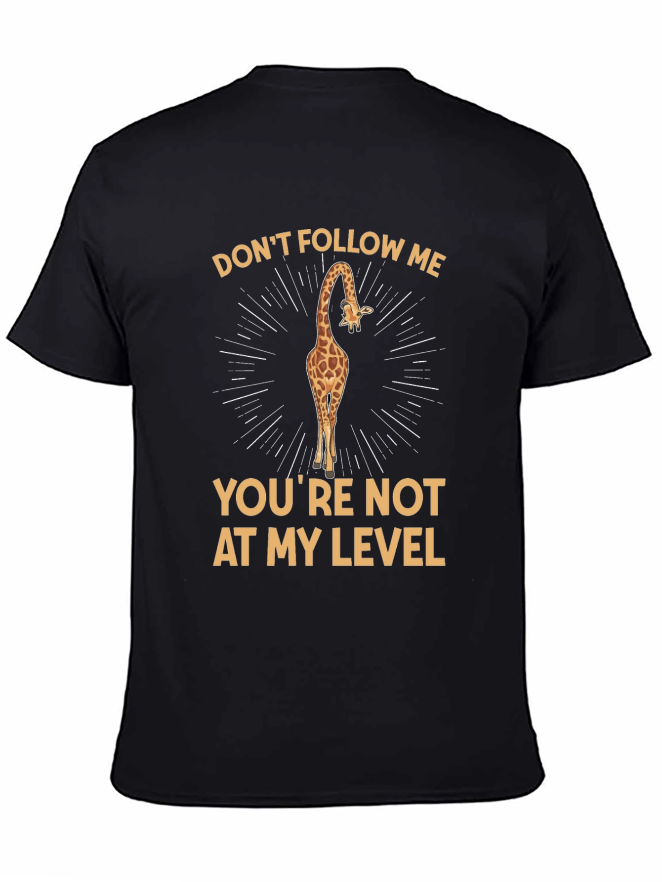Giraffe T-Shirt - Dont Follow Me