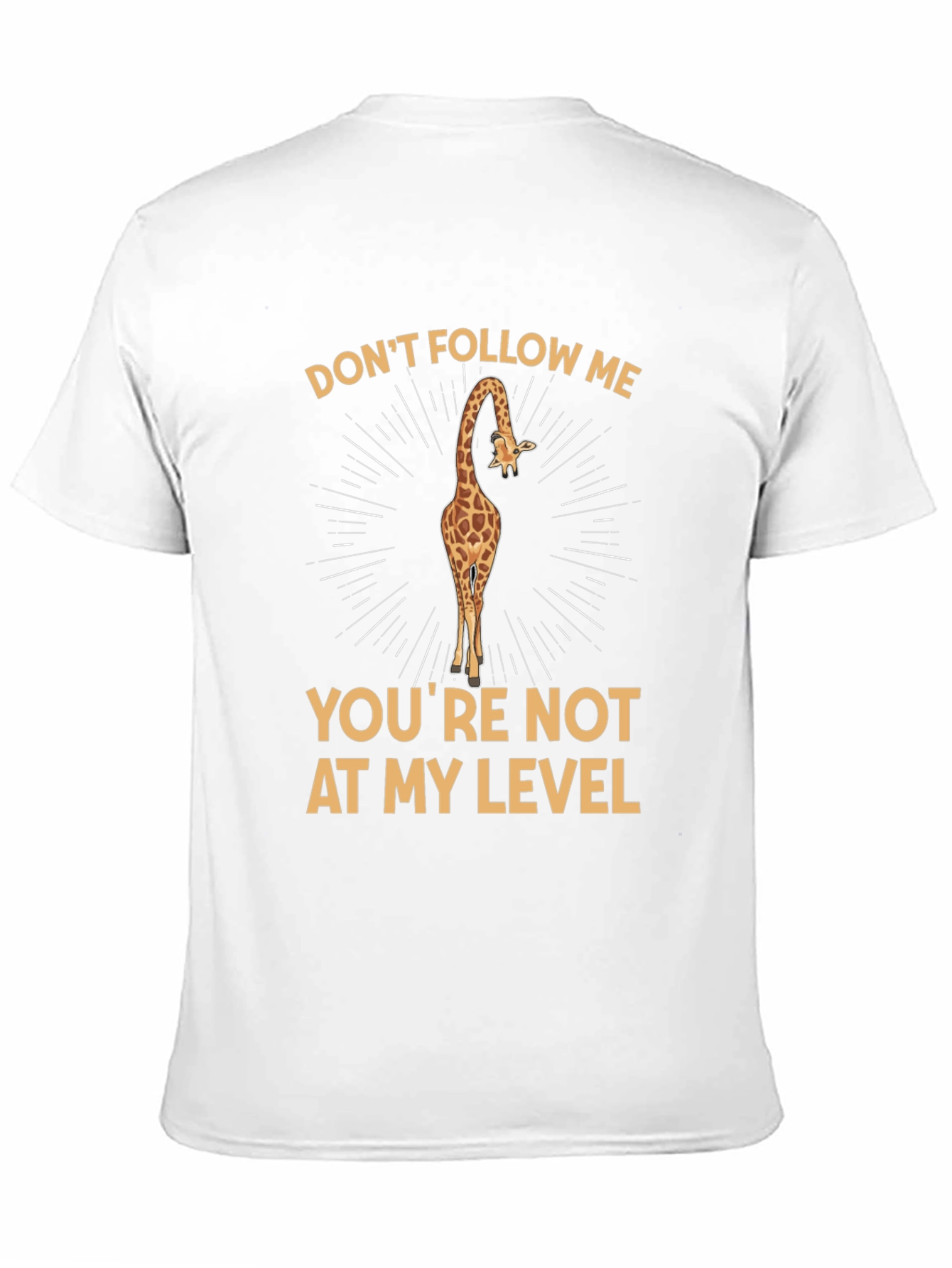 Giraffe T-Shirt - Dont Follow Me
