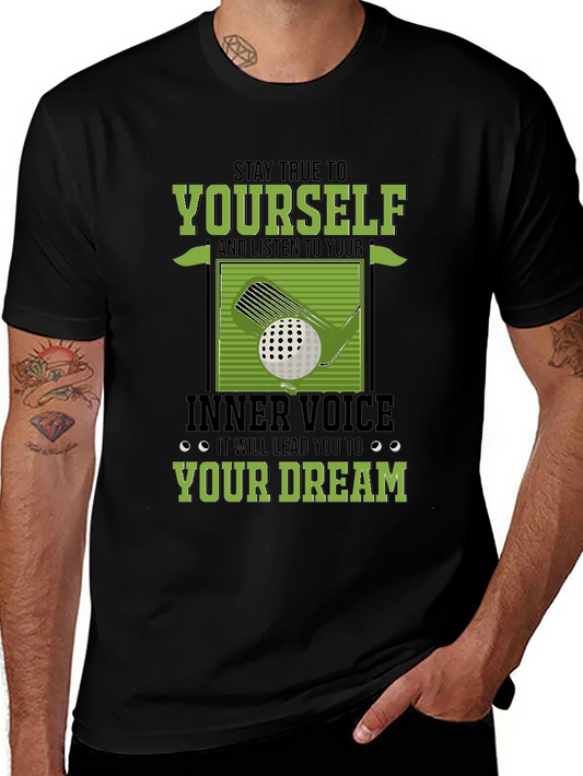 Stay True Golf T-Shirt - Inner Voice & Dream Tee