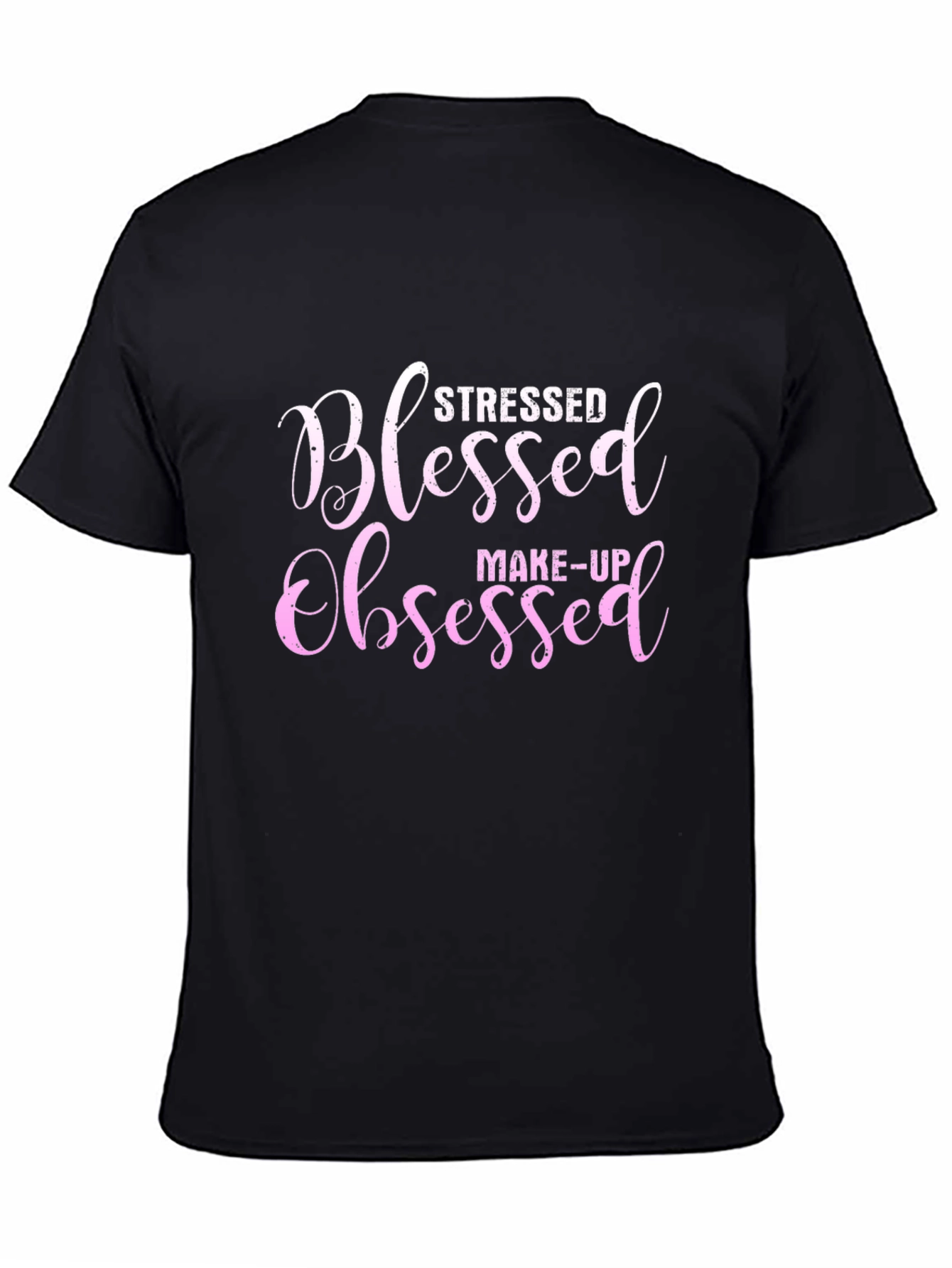 Stressed Blessed Obsessed Makeup T-Shirt