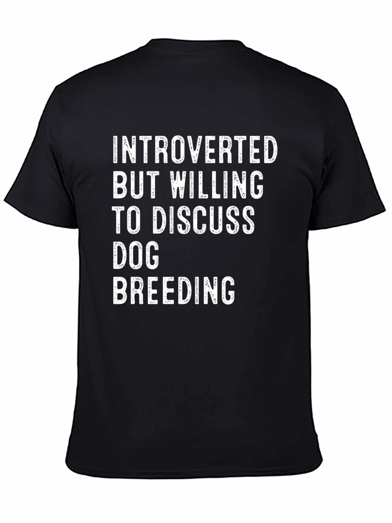 Introverted Dog Breeding Humor T-Shirt