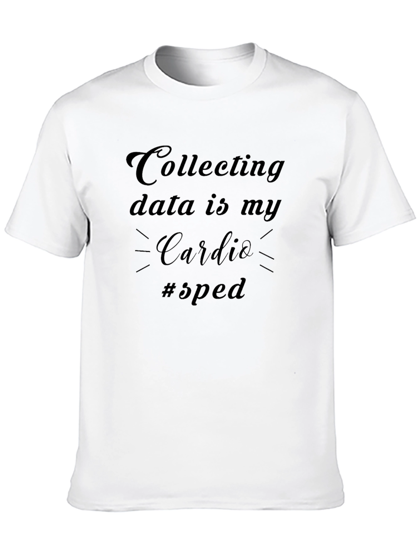 Collecting Data is My Cardio Black Graphic Tee