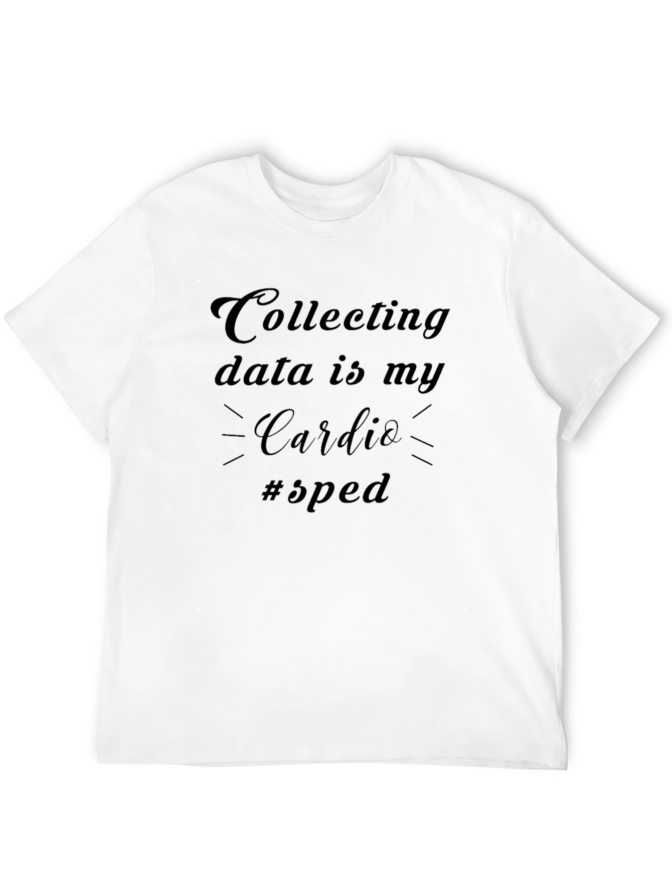 Collecting Data is My Cardio Black Graphic Tee