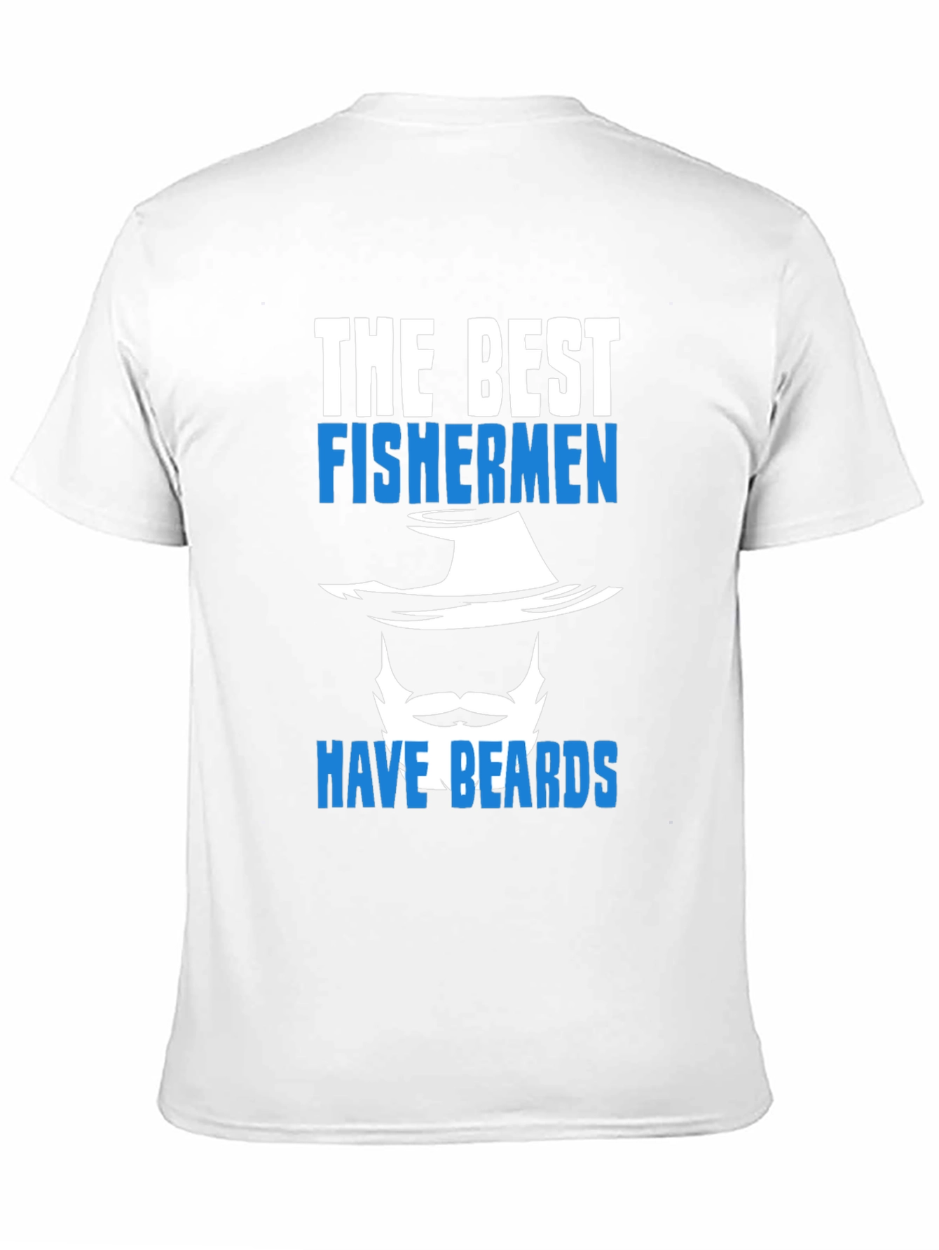 Funny Fisherman T-Shirt - Best Fishermen Have Beards
