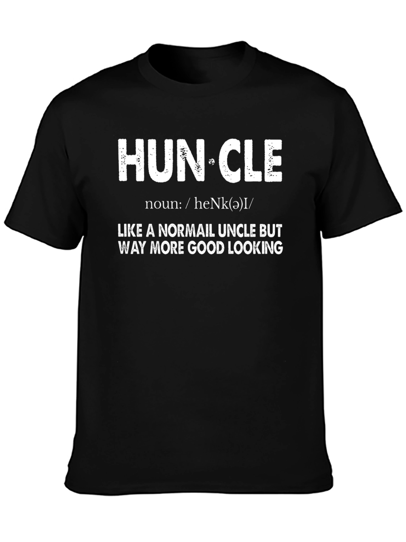 Huncle Graphic T-Shirt - Handsome Uncle Definition