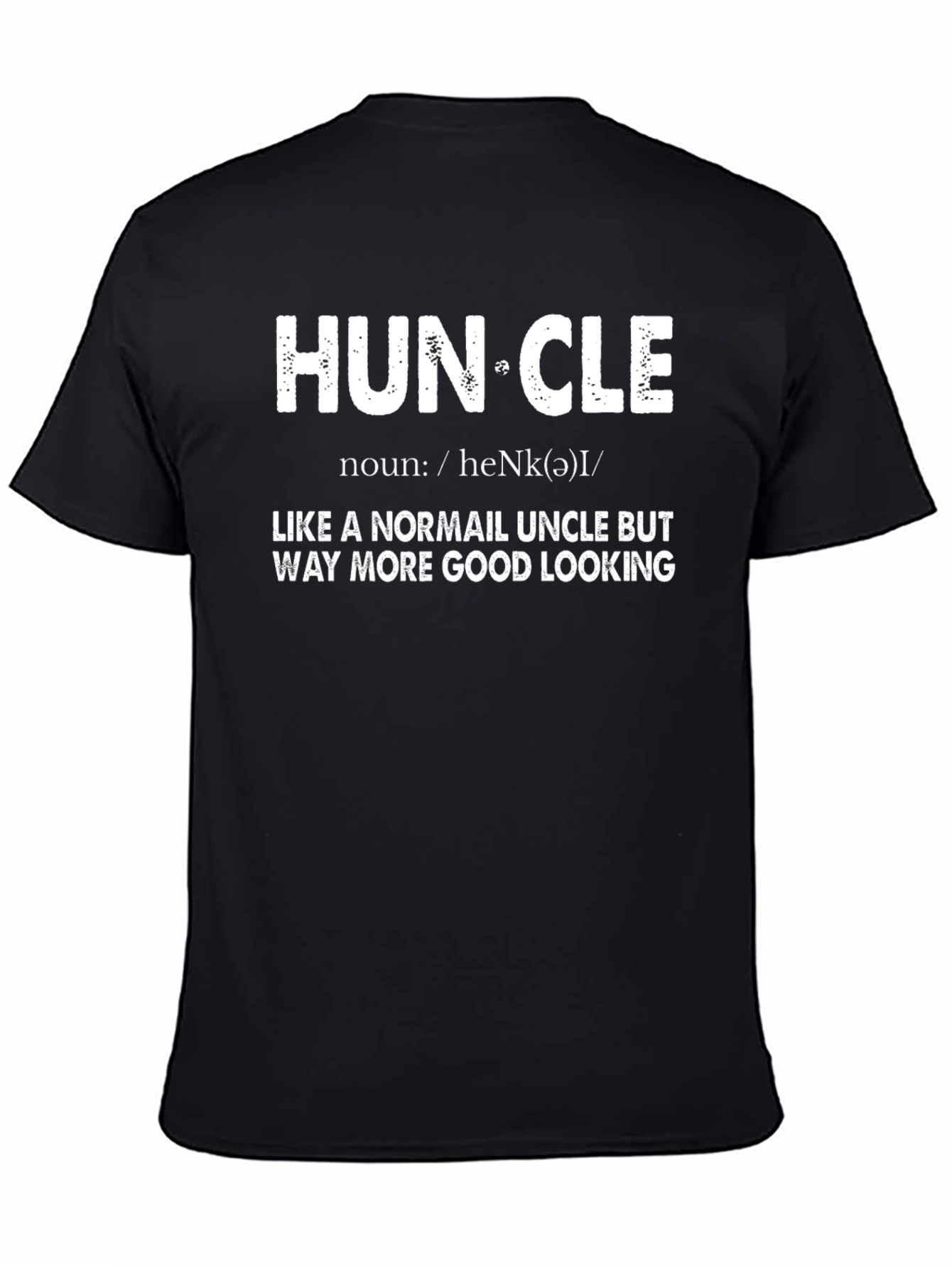 Huncle Graphic T-Shirt - Handsome Uncle Definition