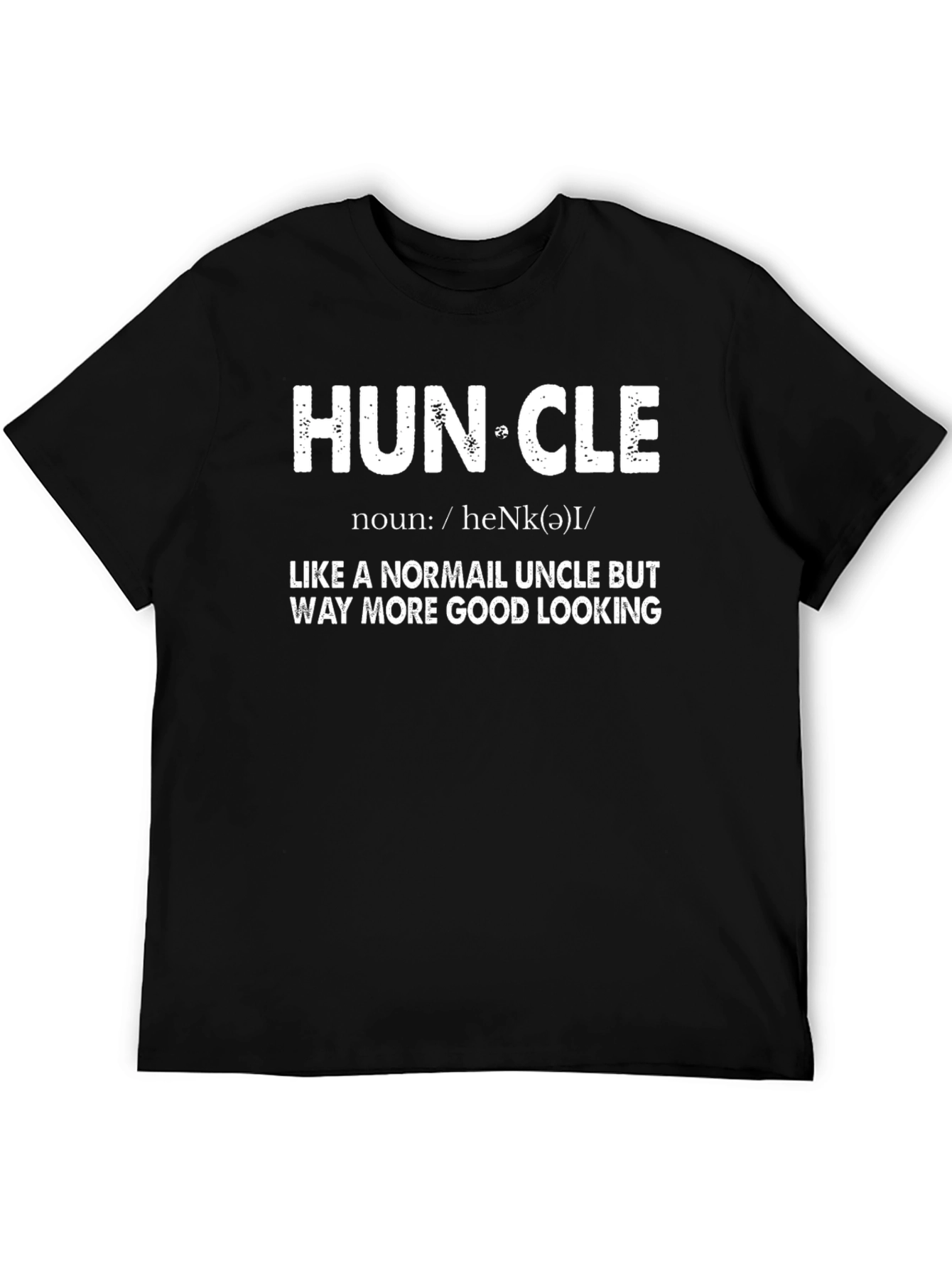 Huncle Graphic T-Shirt - Handsome Uncle Definition