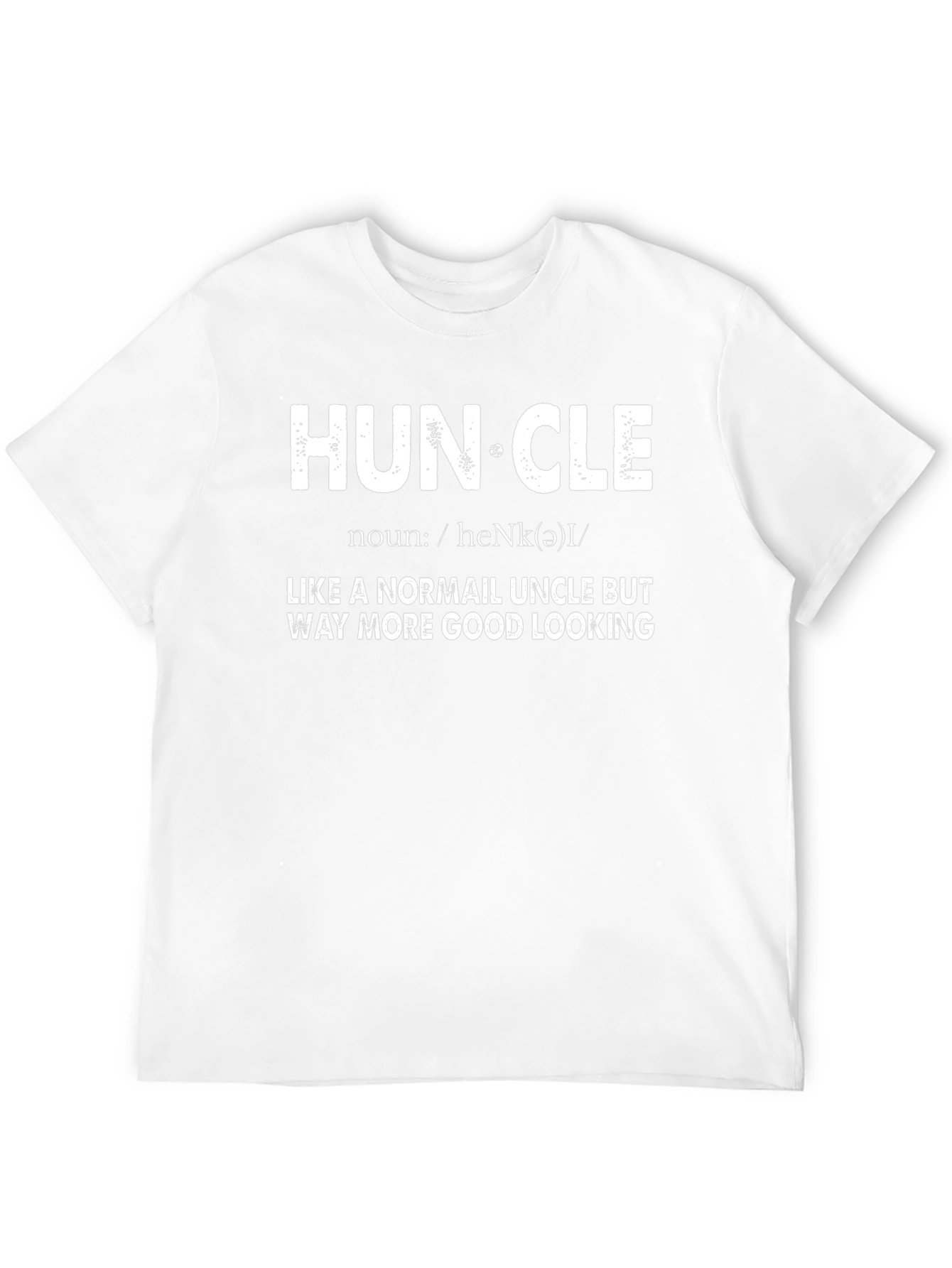 Huncle Graphic T-Shirt - Handsome Uncle Definition