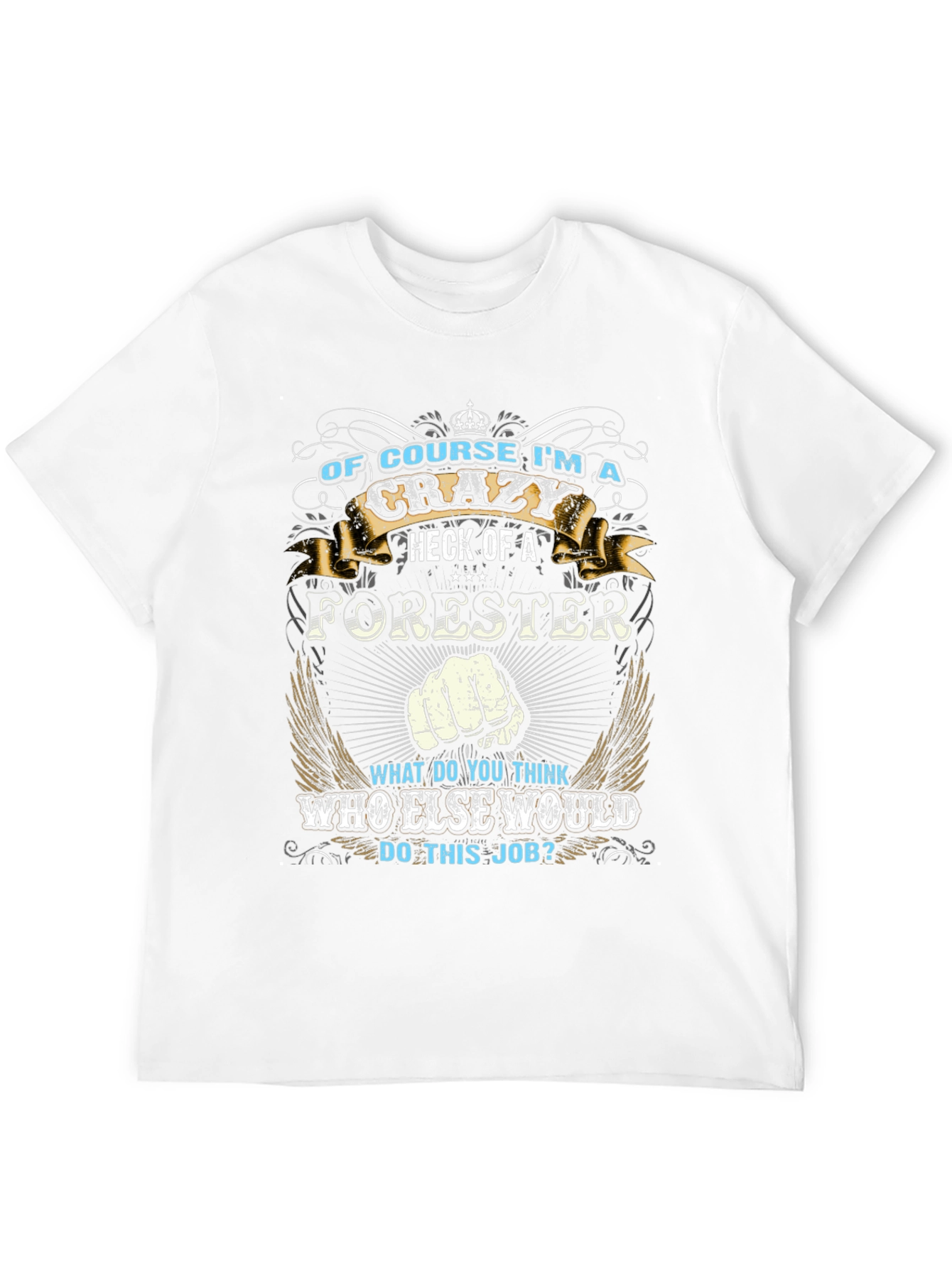Crazy Forester Graphic T-Shirt - Novelty Tee