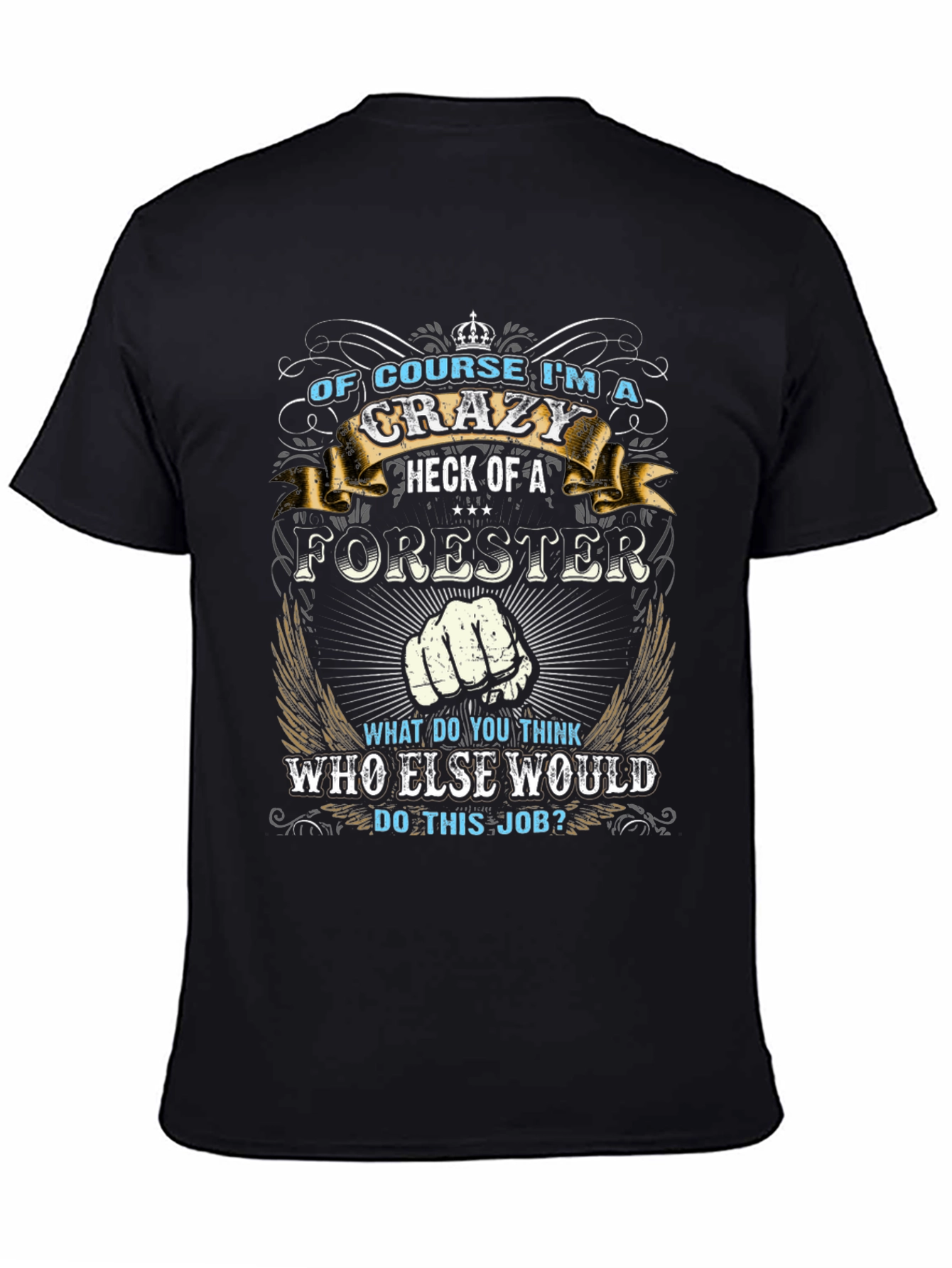 Crazy Forester Graphic T-Shirt - Novelty Tee