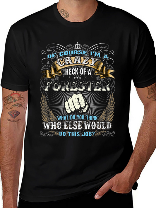 Crazy Forester Graphic T-Shirt - Novelty Tee