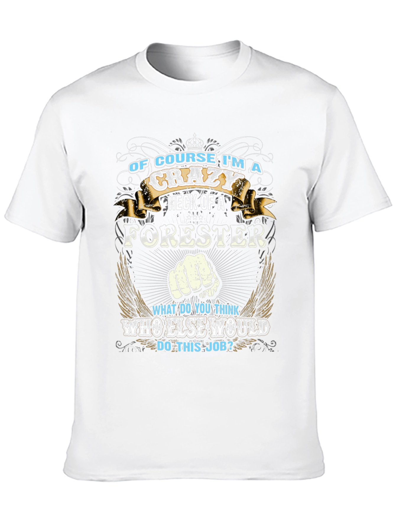Crazy Forester Graphic T-Shirt - Novelty Tee