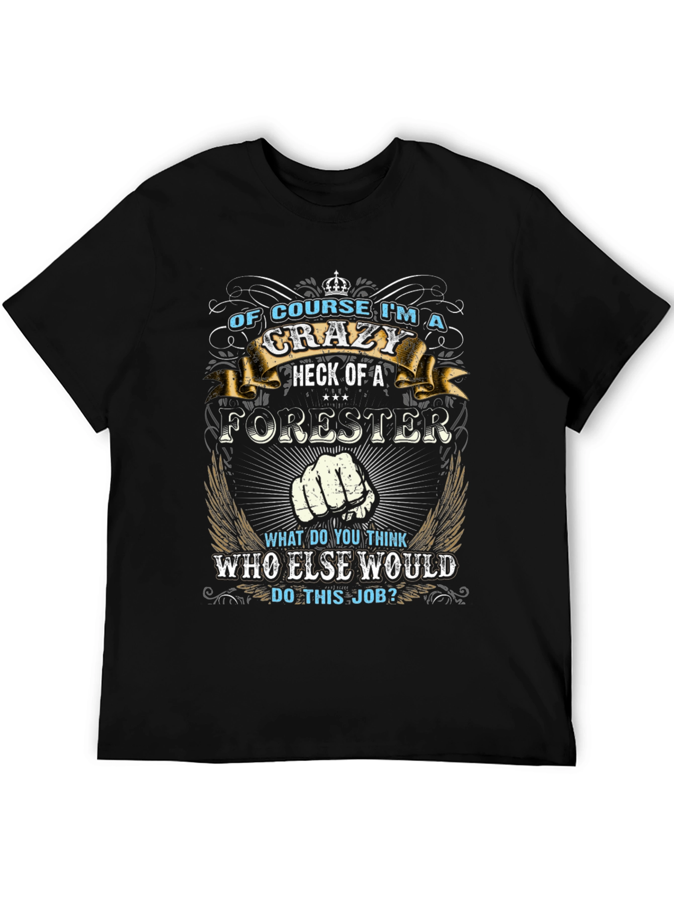 Crazy Forester Graphic T-Shirt - Novelty Tee
