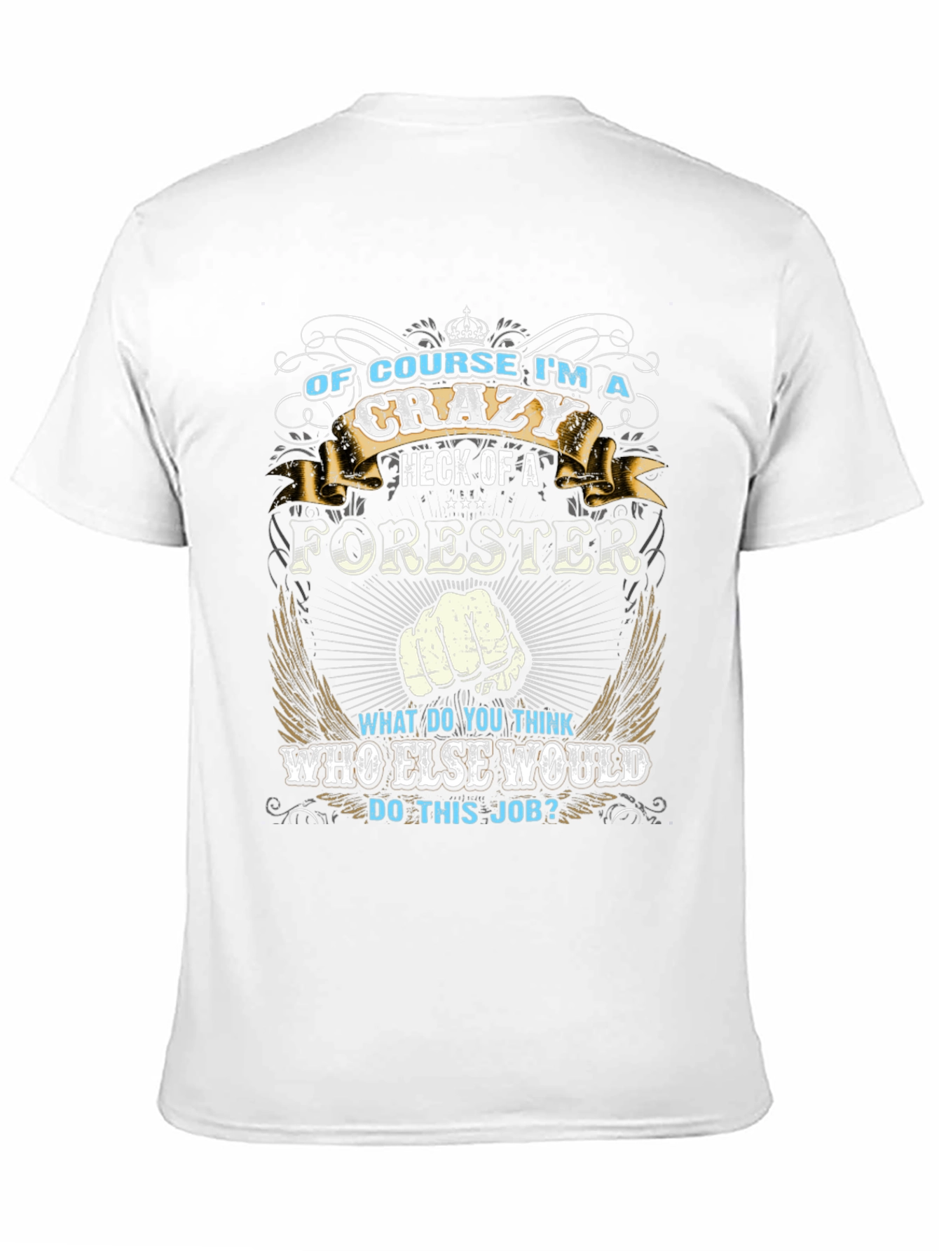 Crazy Forester Graphic T-Shirt - Novelty Tee