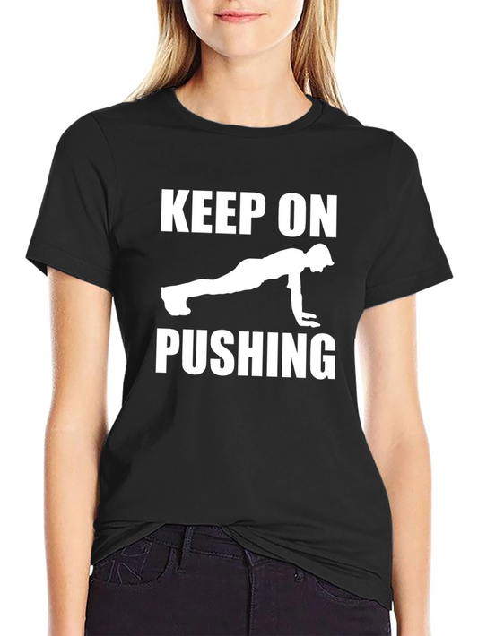 Keep On Pushing Graphic T-Shirt