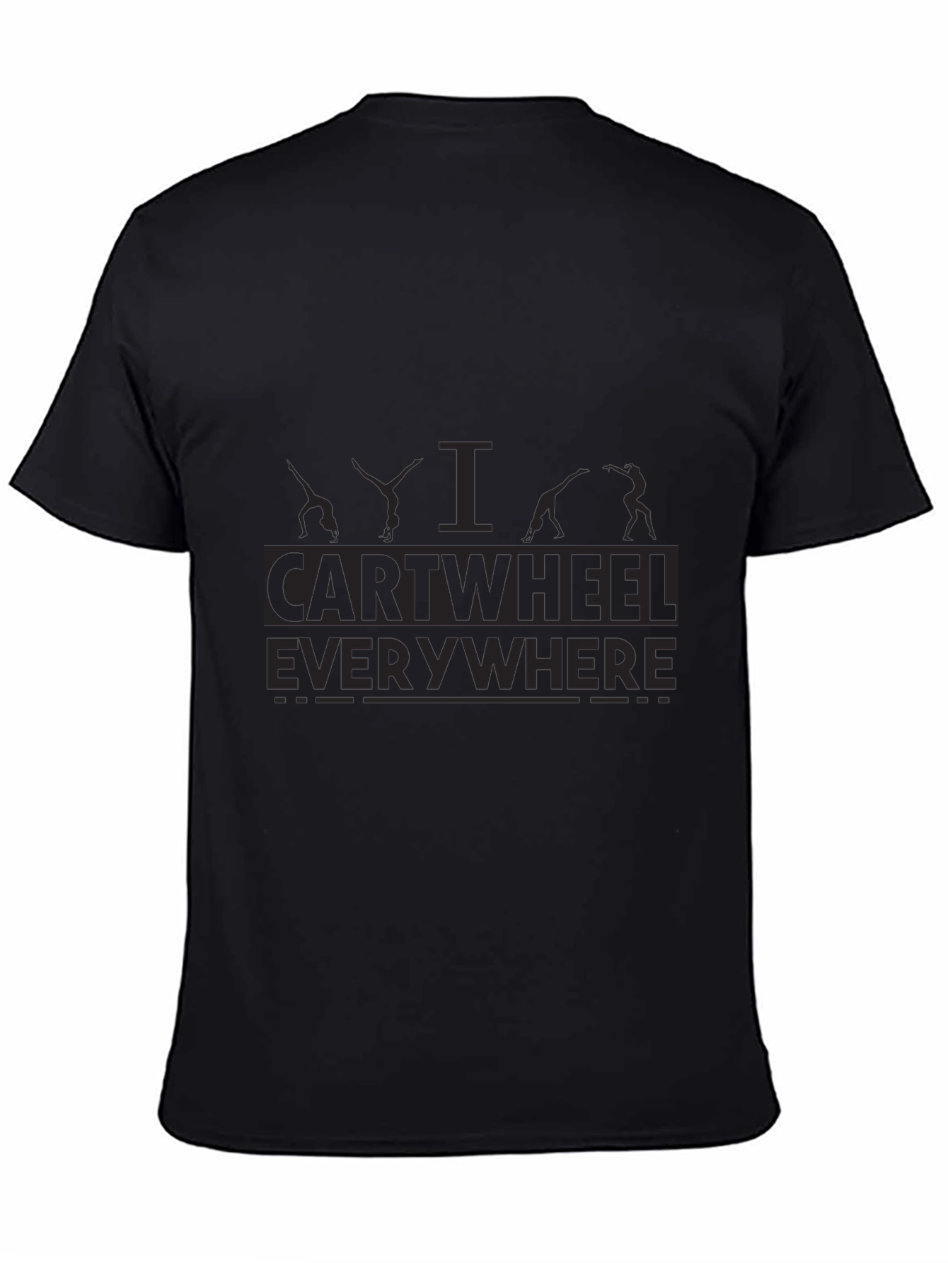I Cartwheel Everywhere T-Shirt - Gymnastics Graphic Tee