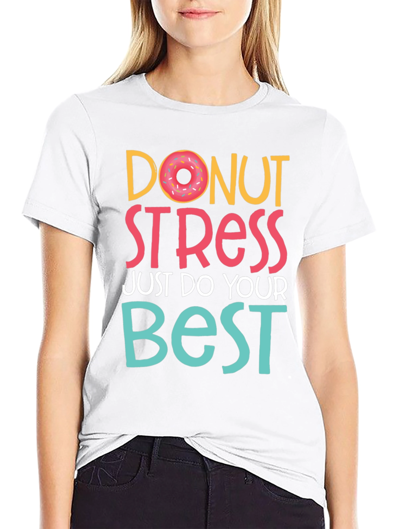 Donut Stress T-Shirt - Do Your Best Tee