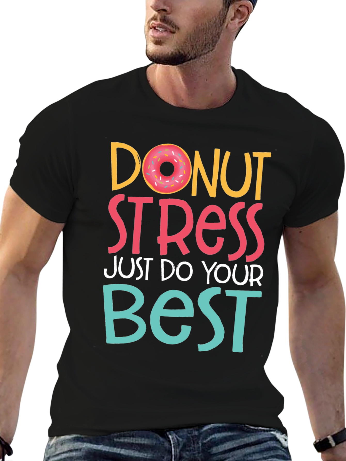 Donut Stress T-Shirt - Do Your Best Tee