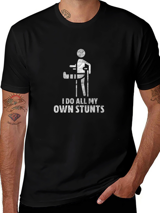 I Do All My Own Stunts Graphic Tee