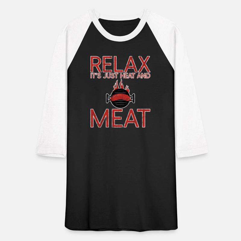 Relax, It's Just Heat And Meat 2