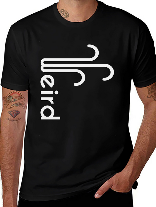 Weird T-Shirt - Black - Unique Design