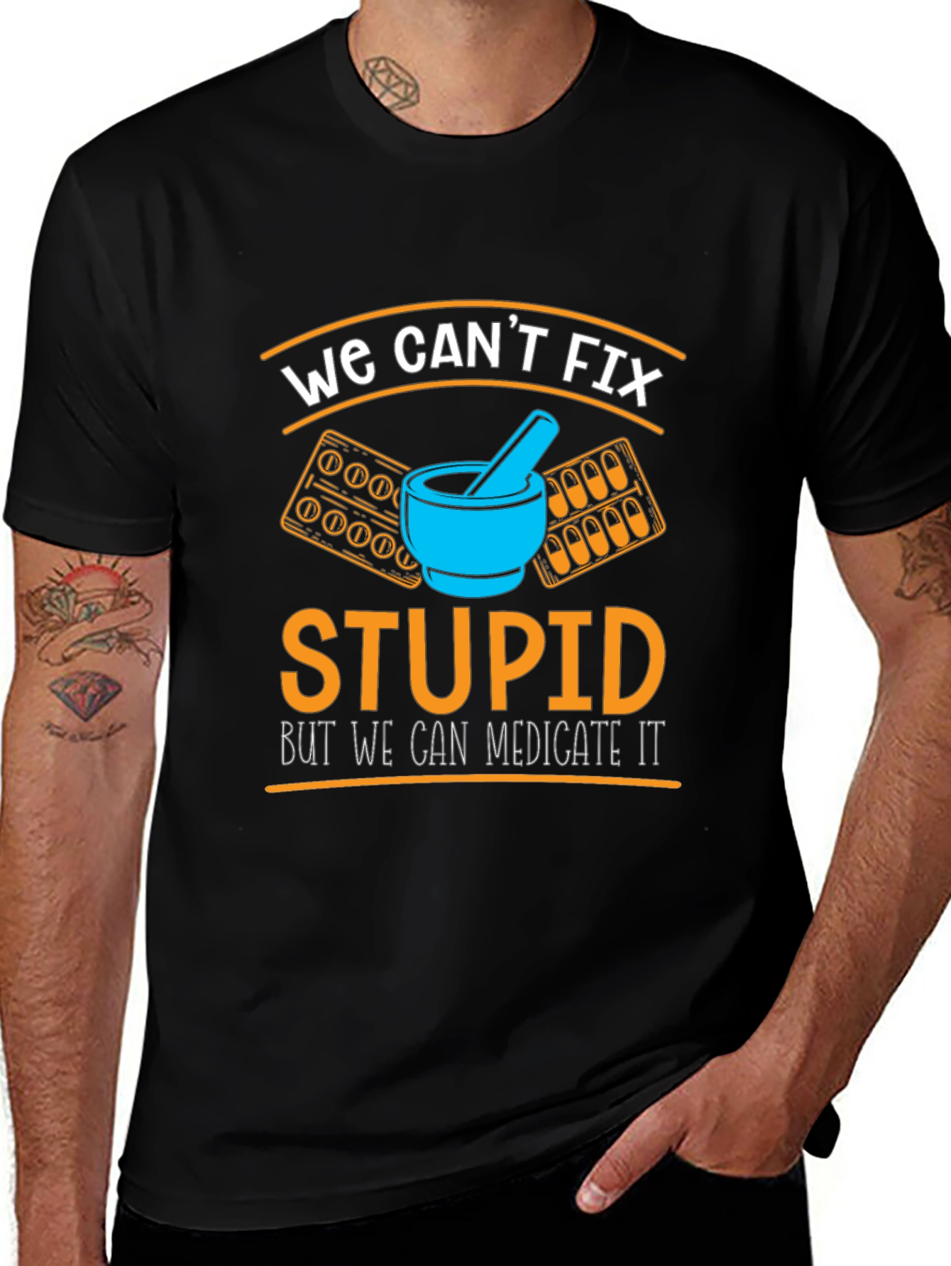 Funny Pharmacist T-Shirt - We Cant Fix Stupid