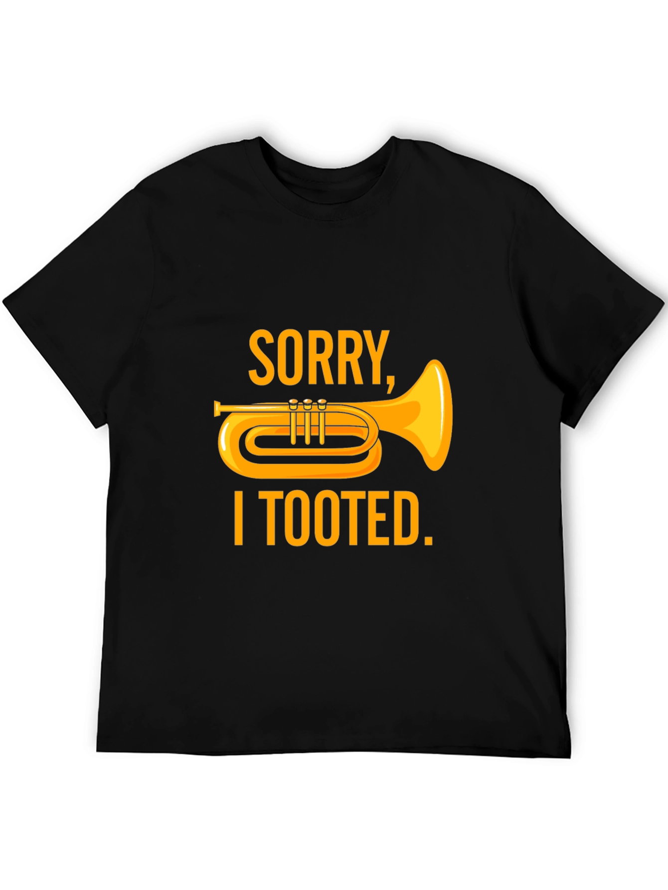 Sorry I Tooted T-Shirt