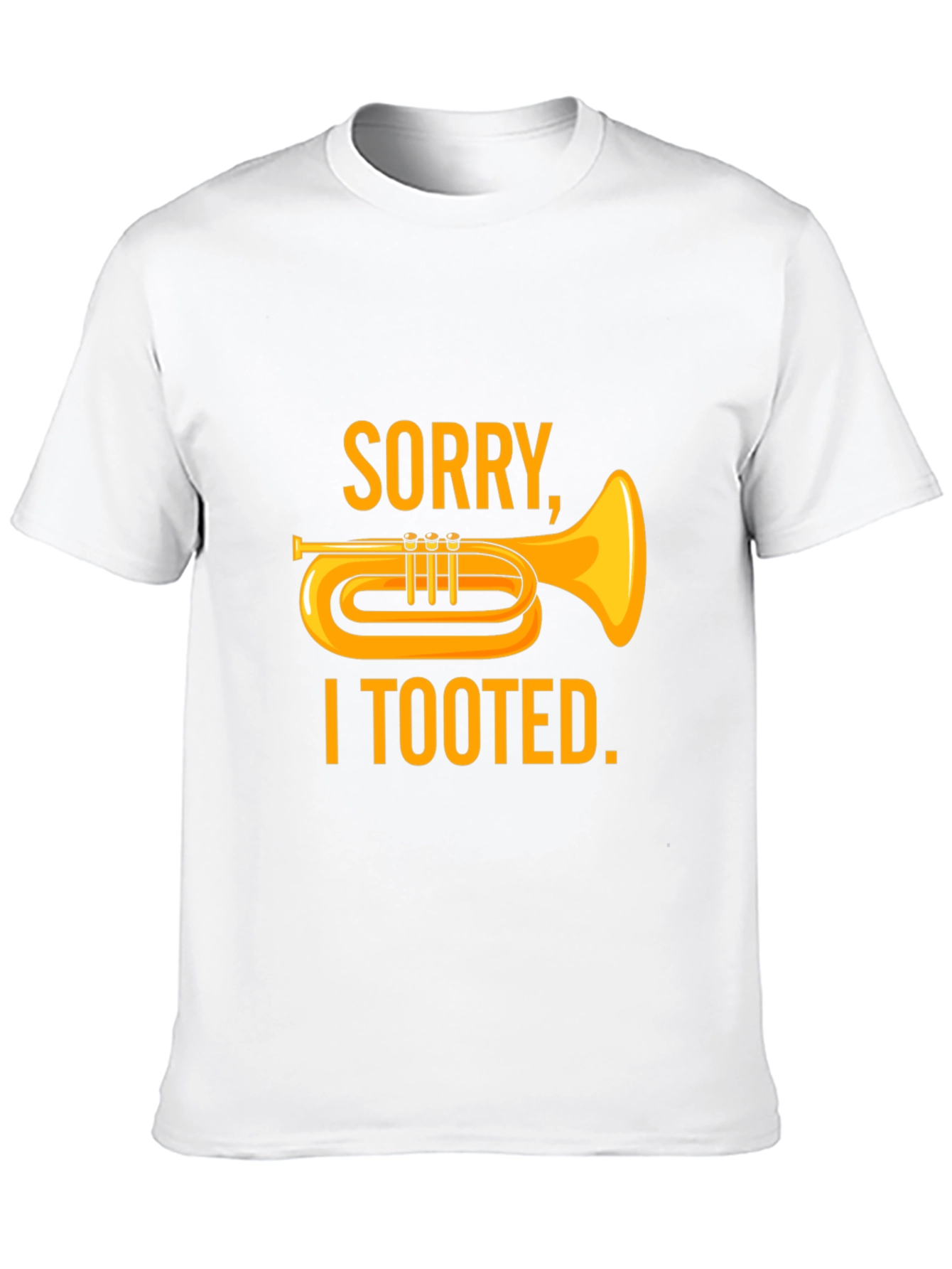 Sorry I Tooted T-Shirt