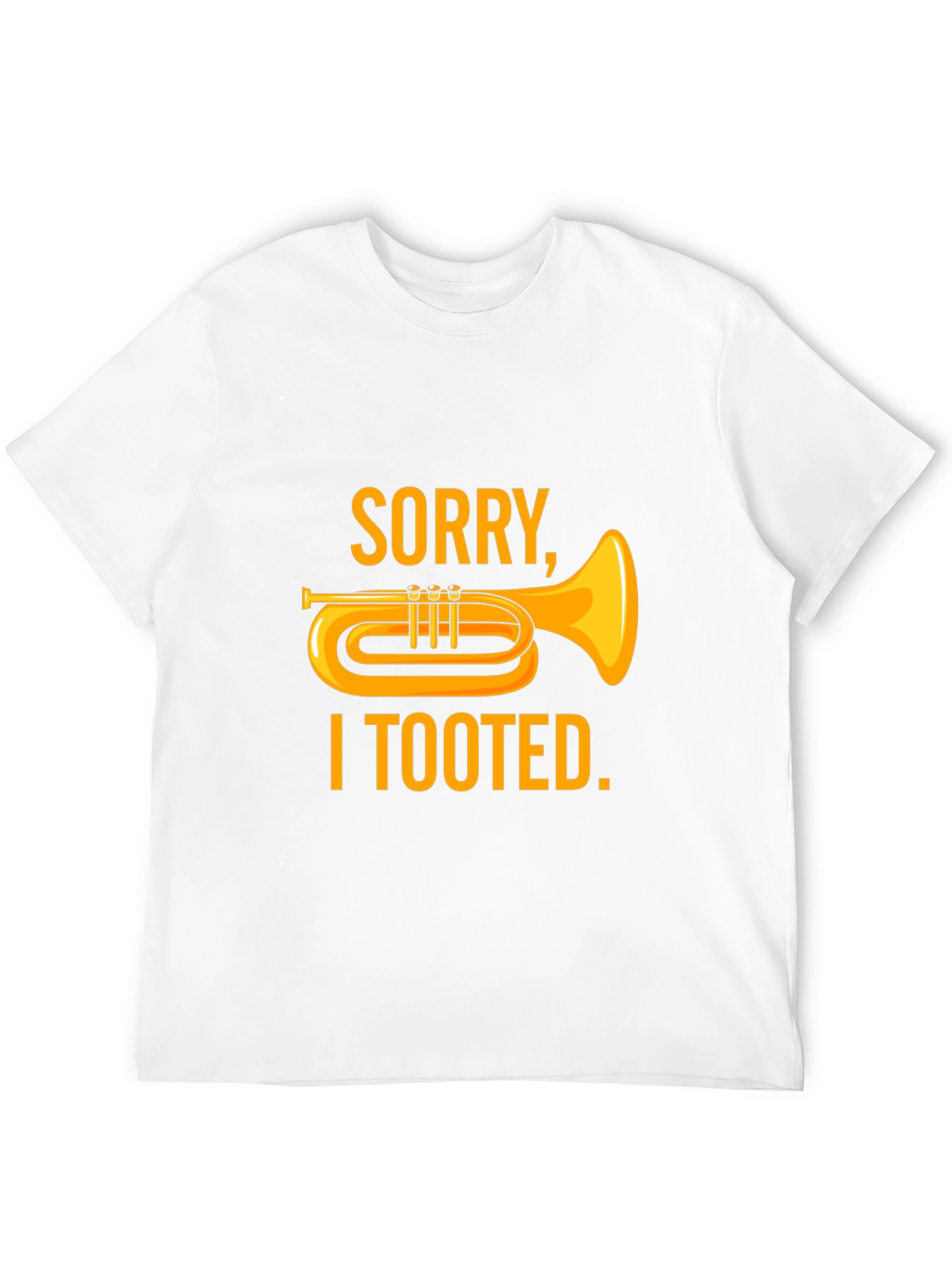 Sorry I Tooted T-Shirt