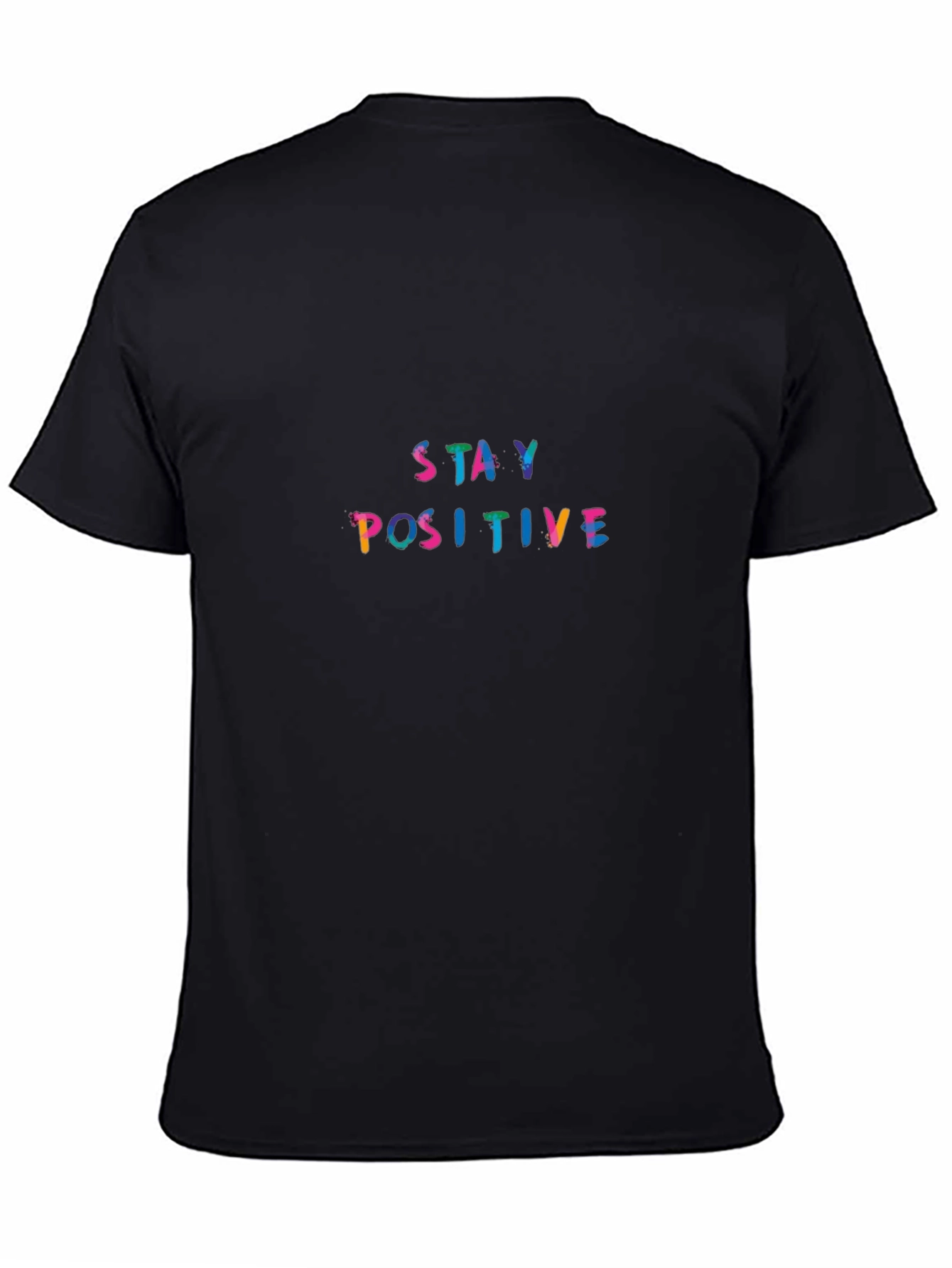Stay Positive Graphic Tee -  Unisex Comfort Fit