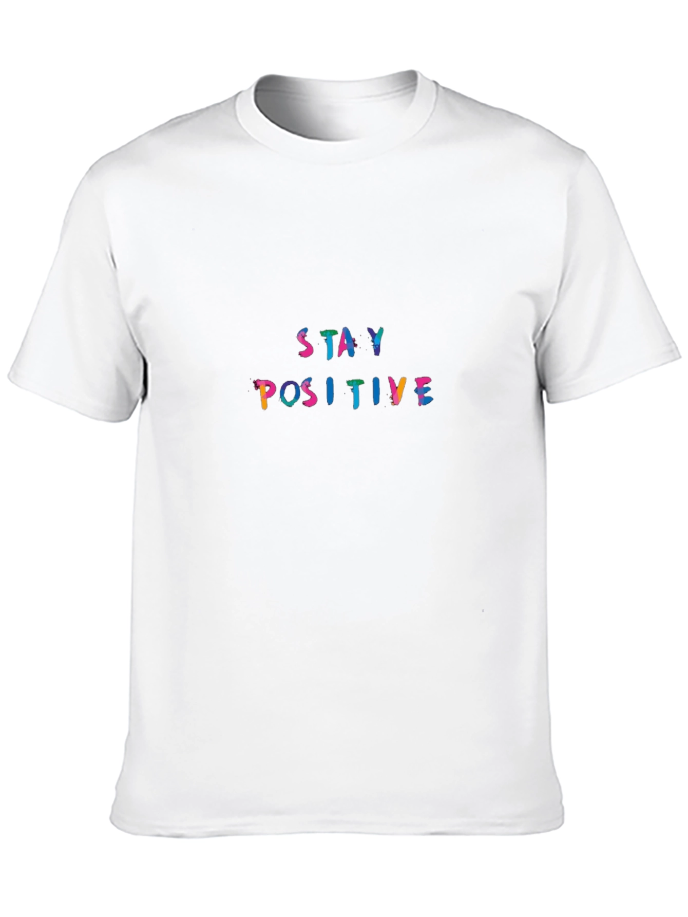 Stay Positive Graphic Tee -  Unisex Comfort Fit