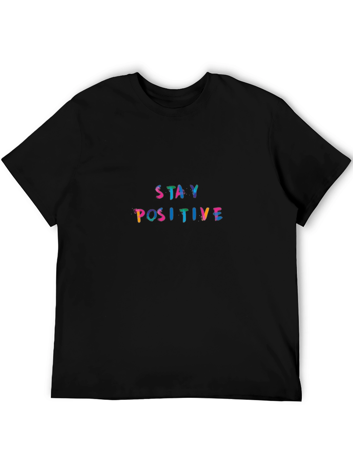 Stay Positive Graphic Tee -  Unisex Comfort Fit