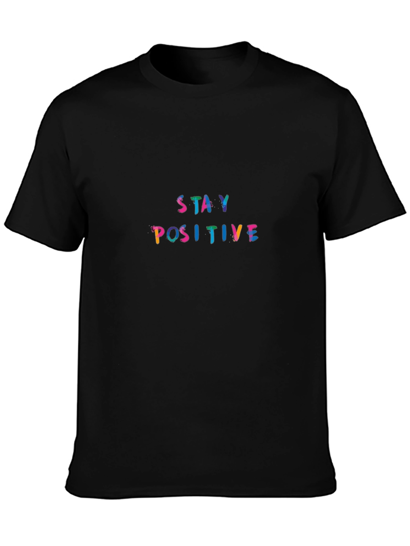 Stay Positive Graphic Tee -  Unisex Comfort Fit