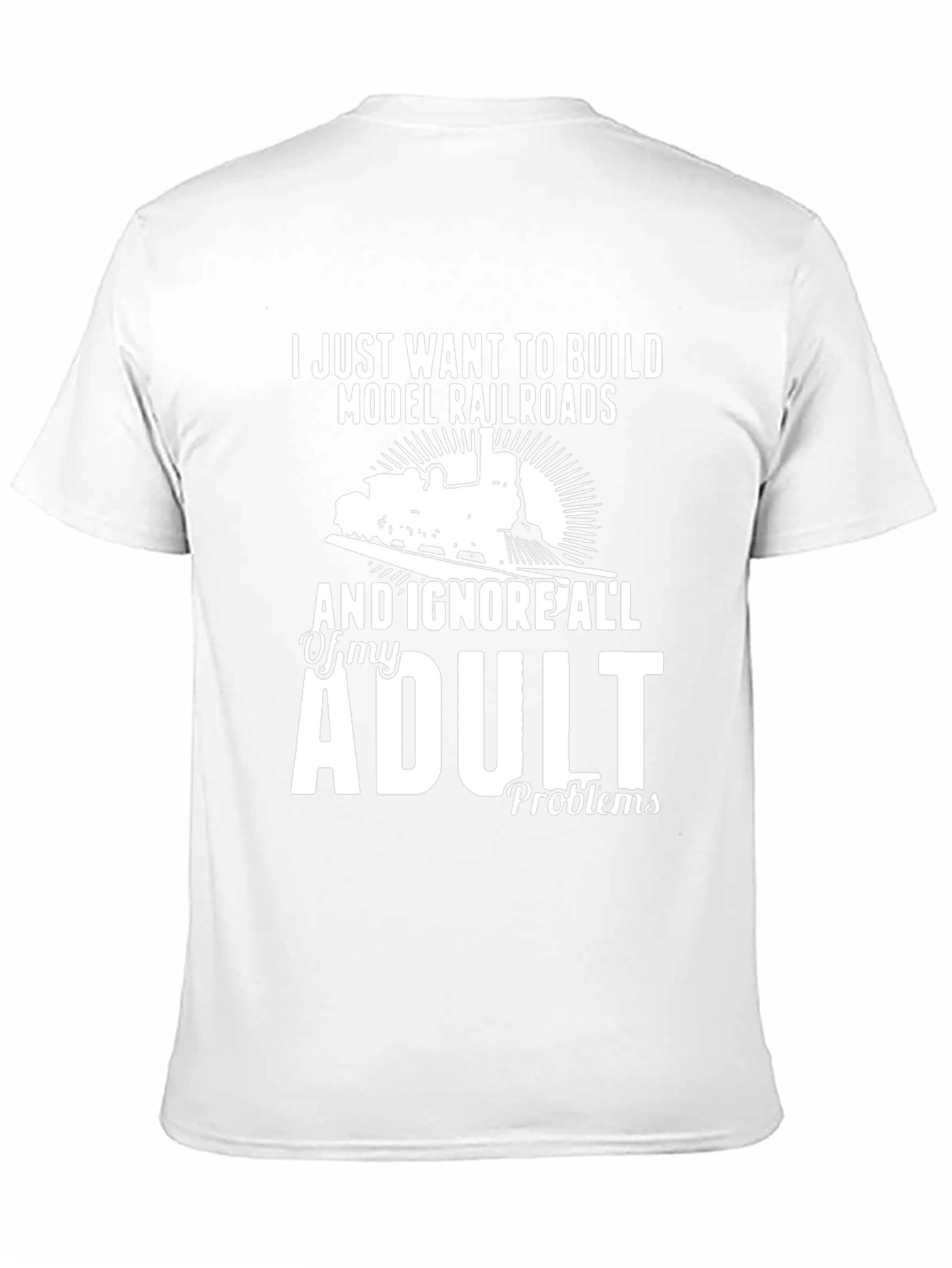 Model Railroads Adult Problems T-Shirt