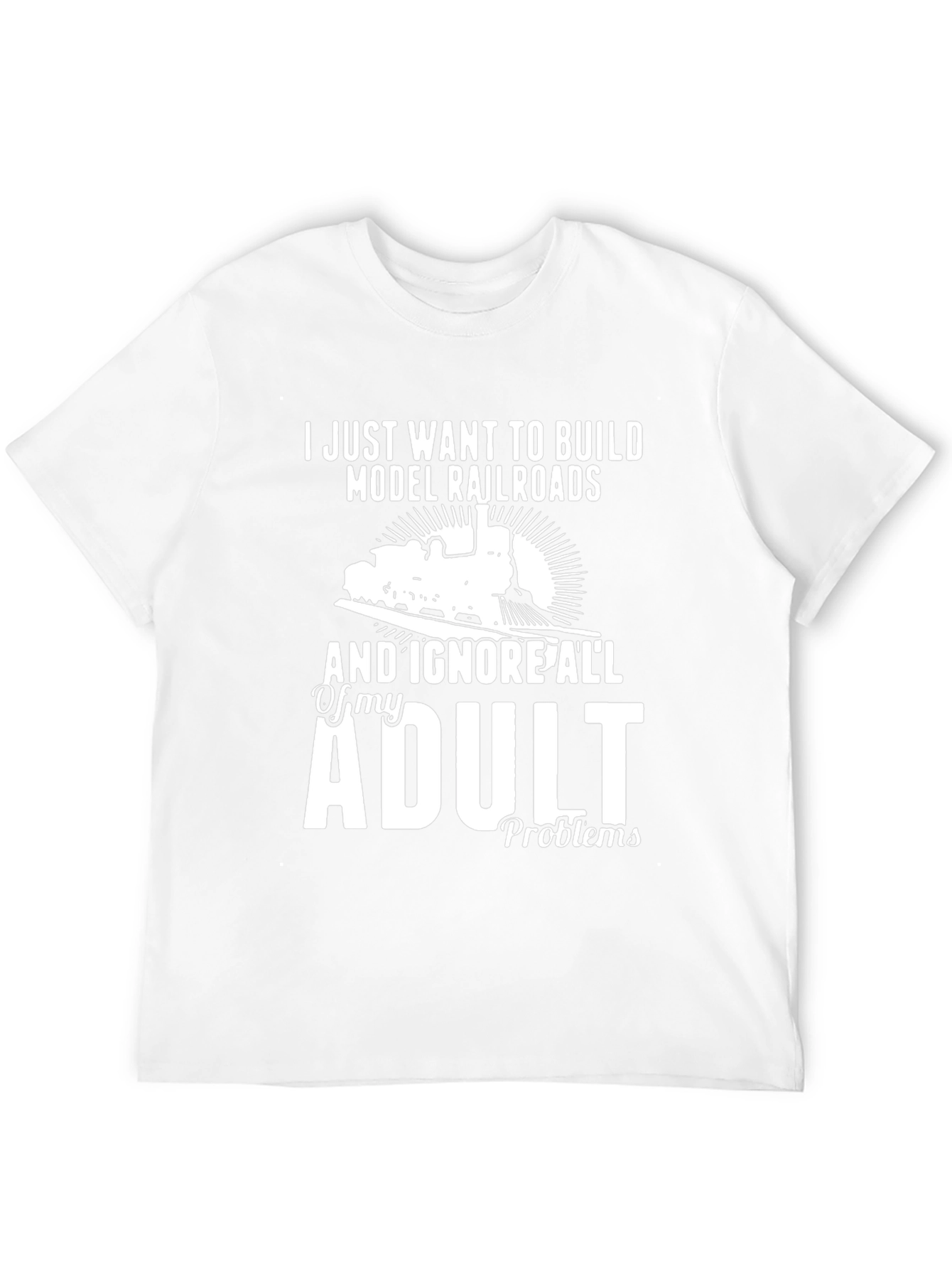 Model Railroads Adult Problems T-Shirt