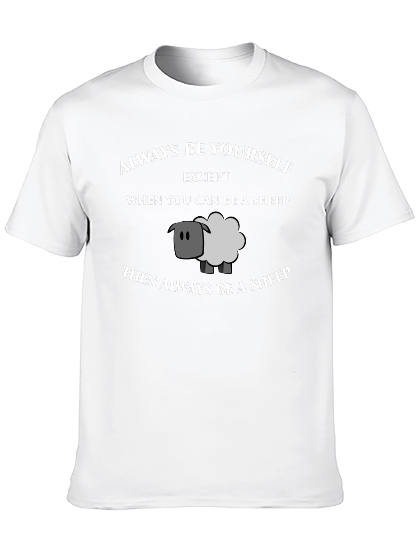 Always Be Yourself Sheep T-Shirt