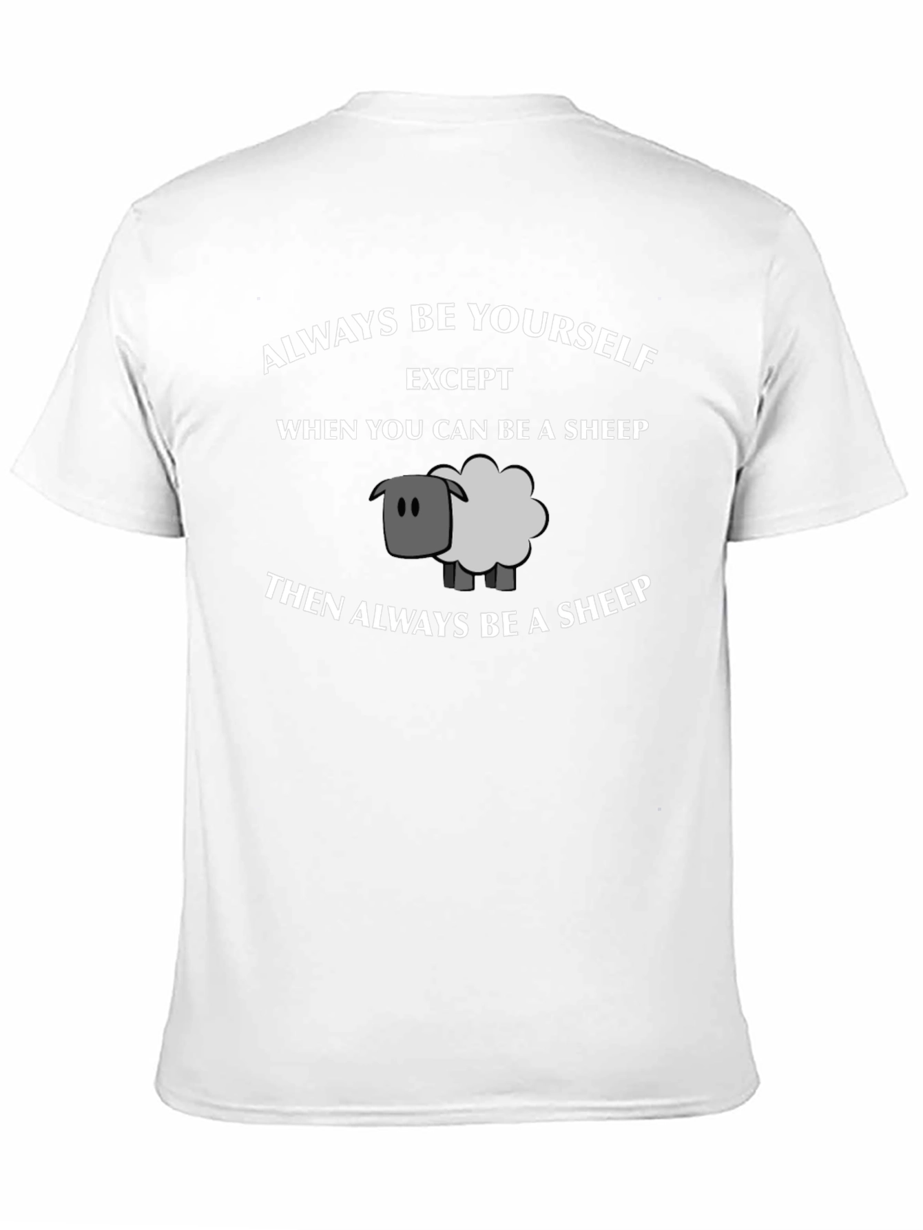 Always Be Yourself Sheep T-Shirt