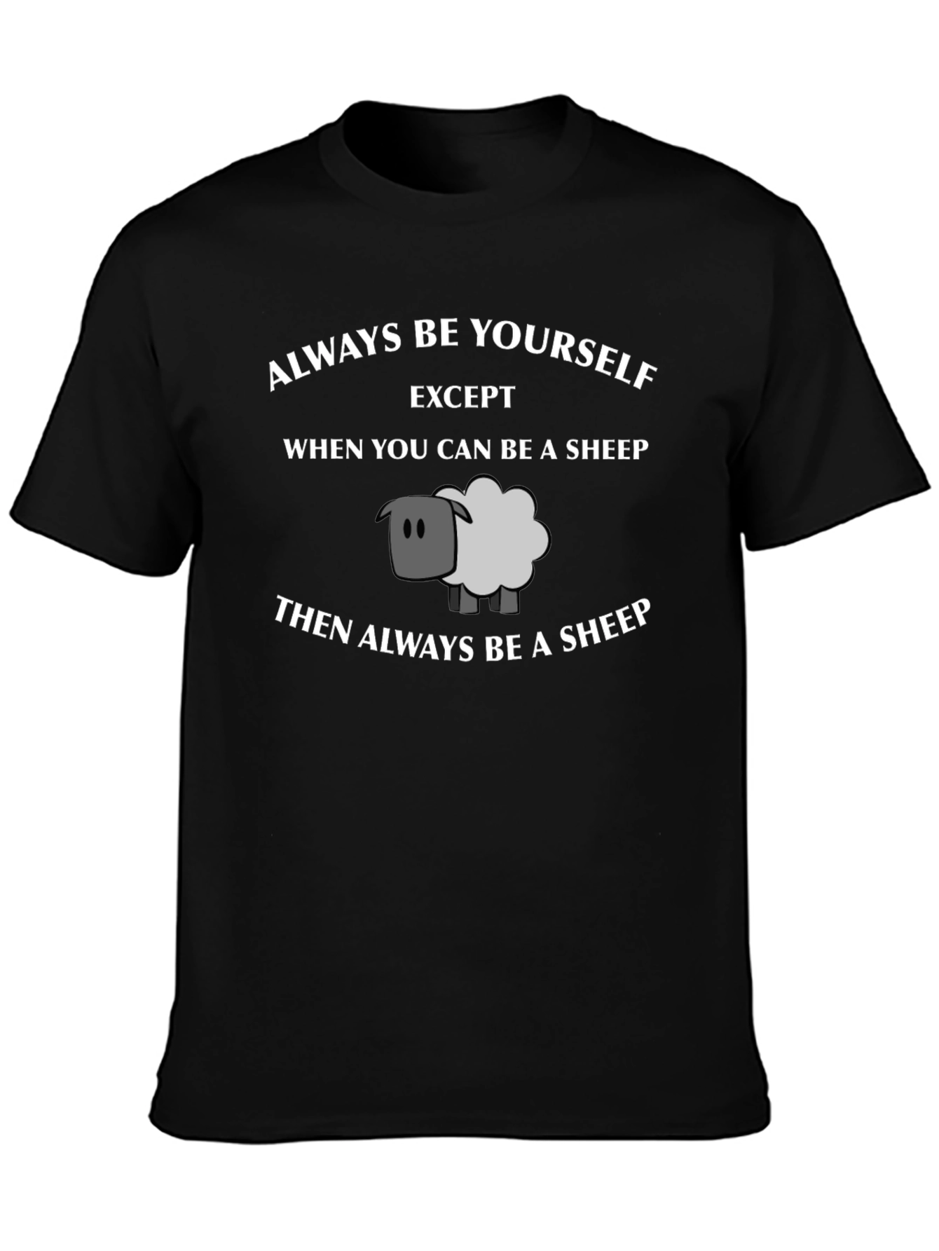 Always Be Yourself Sheep T-Shirt