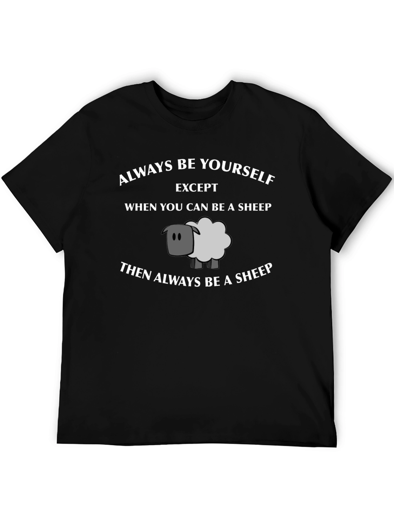 Always Be Yourself Sheep T-Shirt