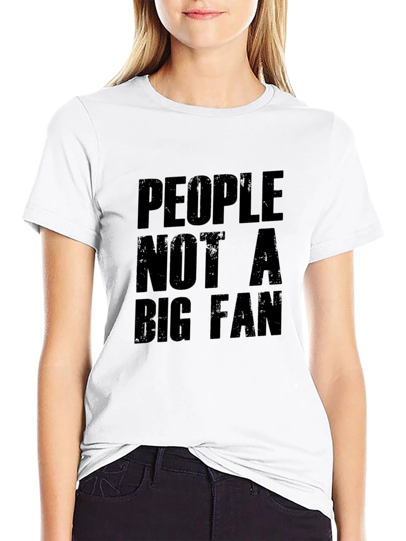 People Not A Big Fan Graphic T-Shirt