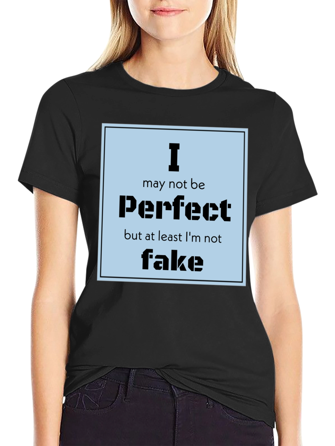 I May Not Be Perfect Mens Black Graphic Tee