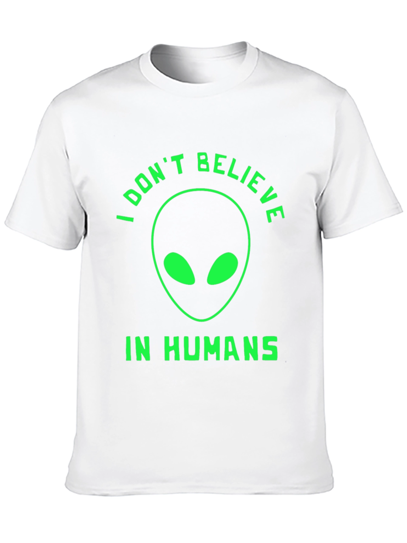 I Dont Believe In Humans Alien Graphic Tee