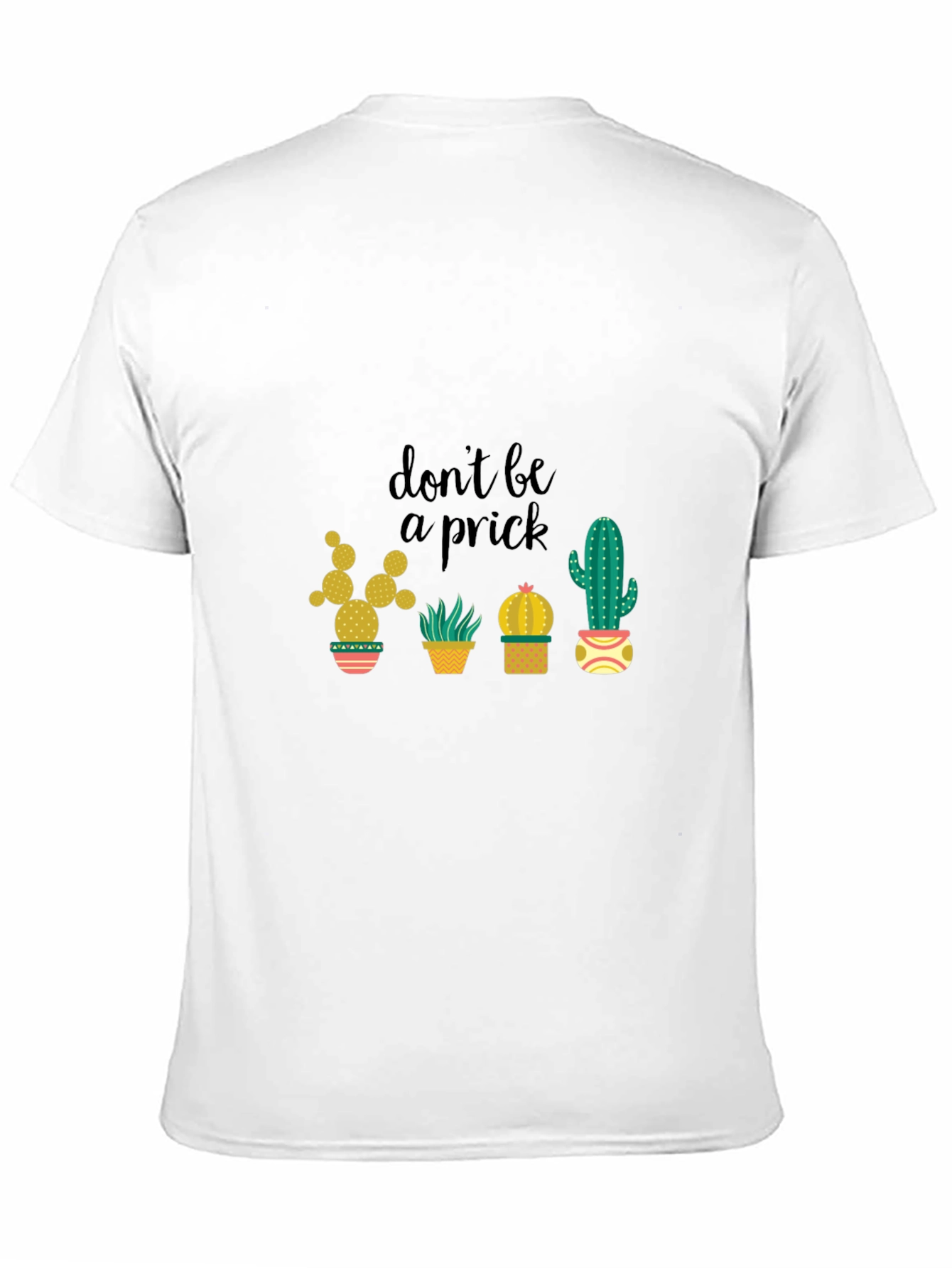 Dont Be a Prick Cactus Graphic T-Shirt