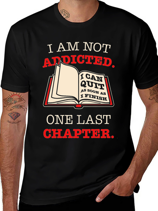 Funny Book Lover T-Shirt - One Last Chapter