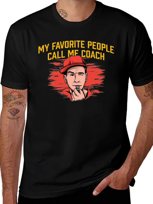My Favorite People Call Me Coach T-Shirt