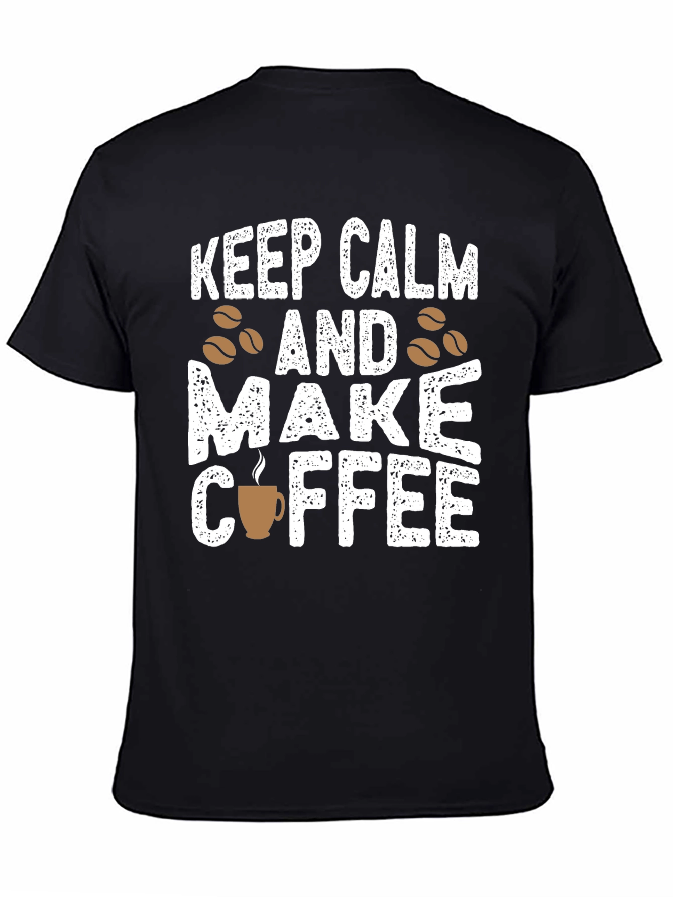 Keep Calm & Make Coffee Graphic T-Shirt